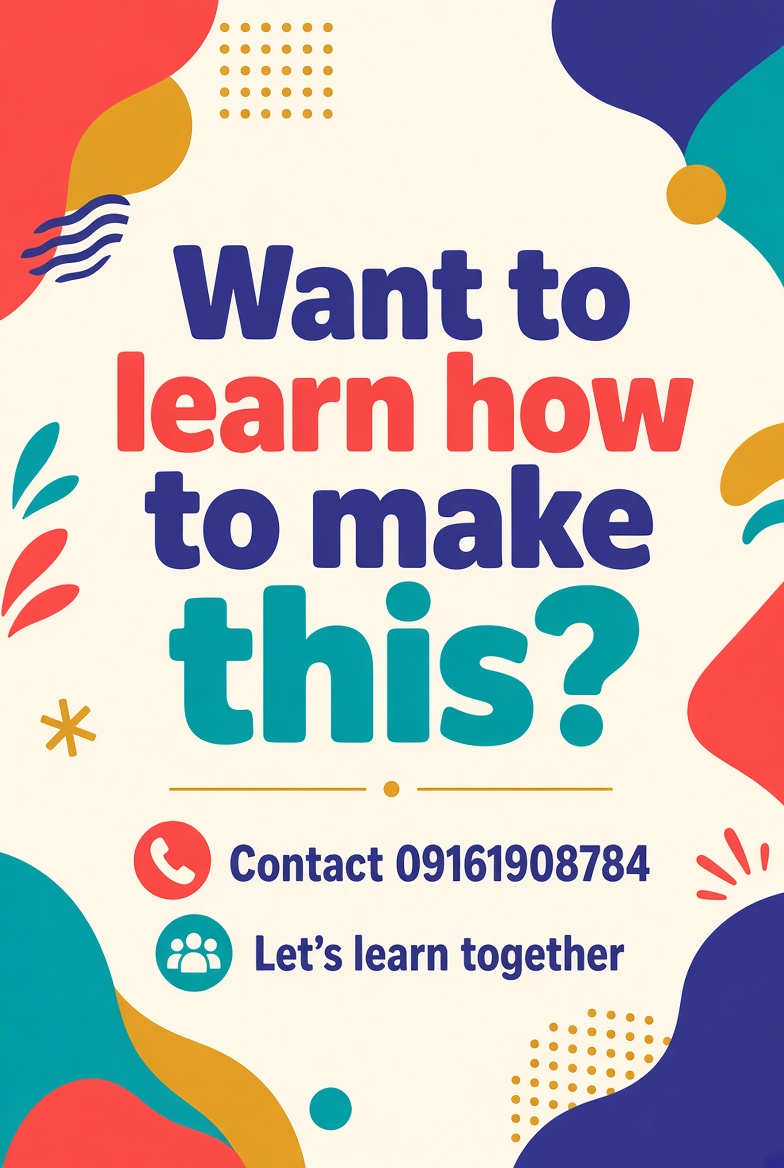 Want to learn how to make this? Contact 09161908784. Let's learn together.