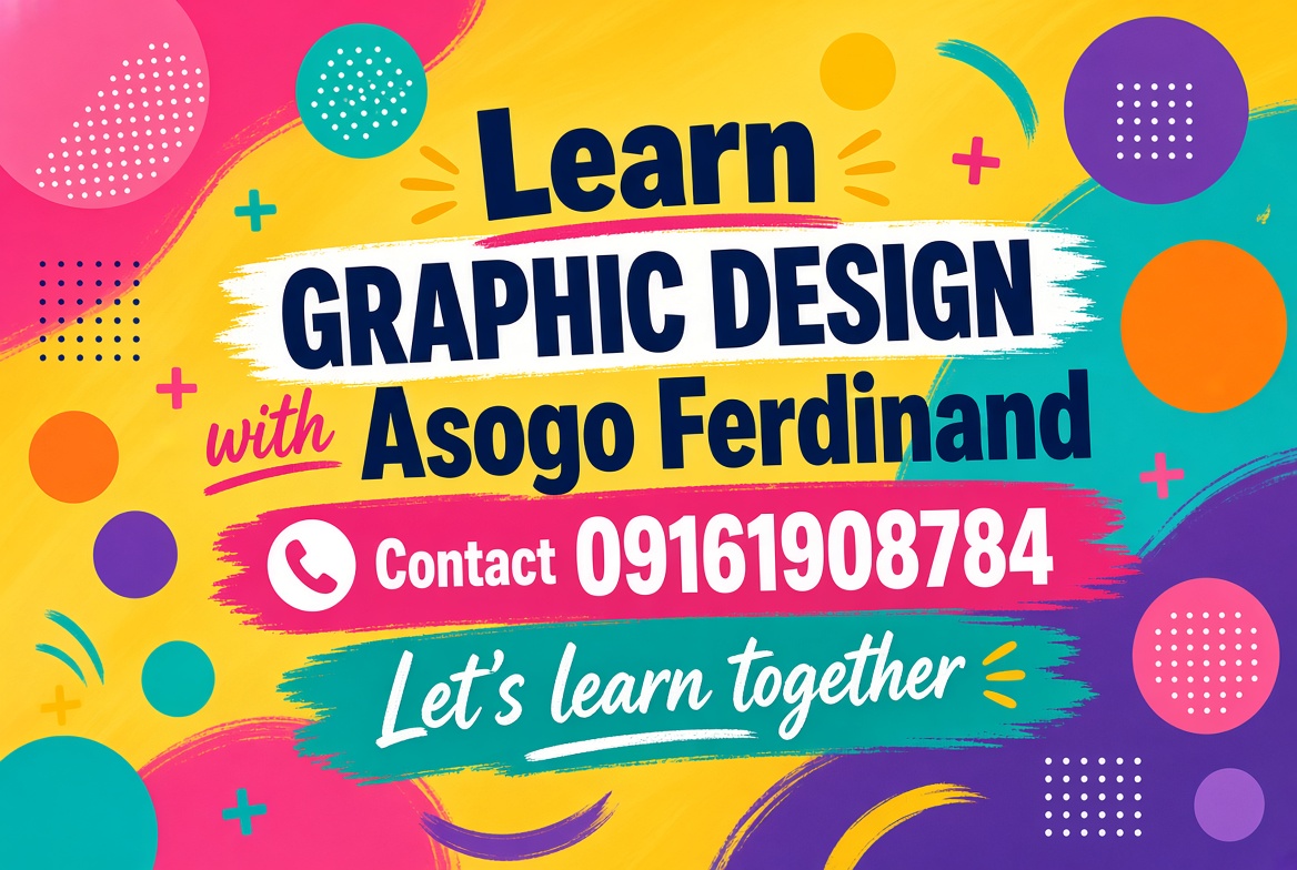 Learn graphic design with Asogo Ferdinand. Contact 09161908784. Let's learn together.